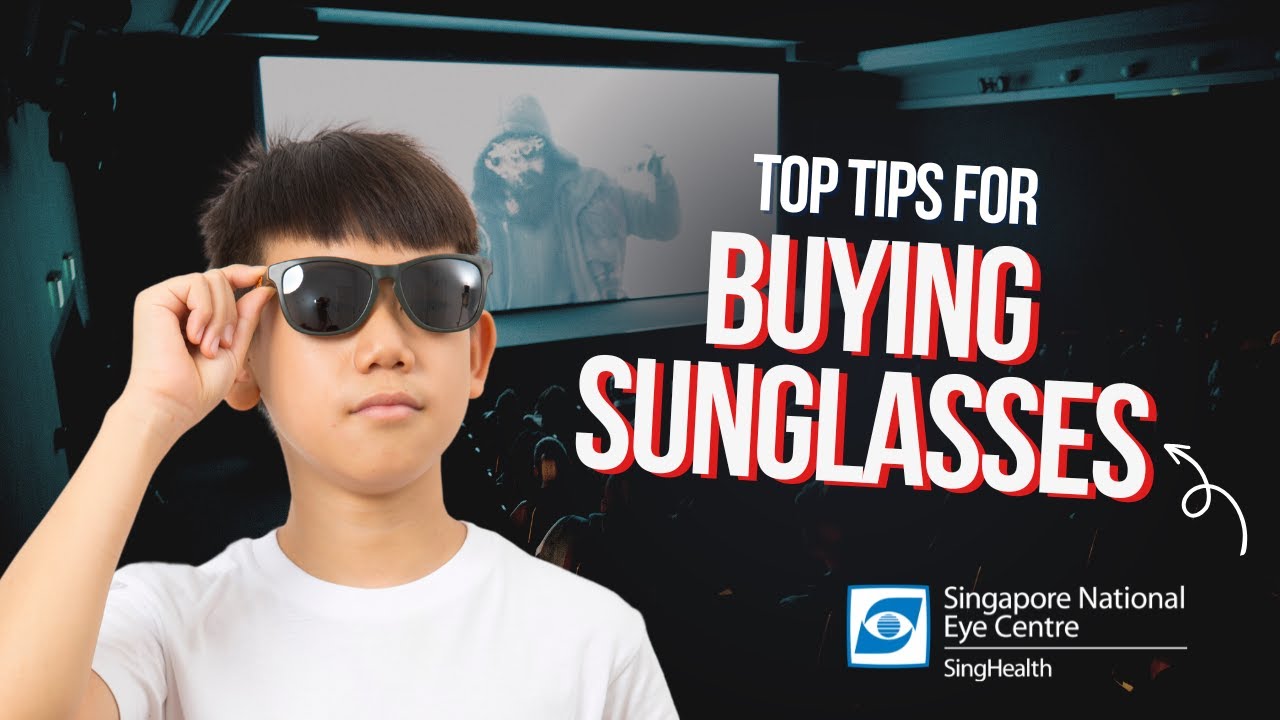 TOP Tips for Choosing a Pair of Sunglasses! | Protecting your eyes (SNEC)