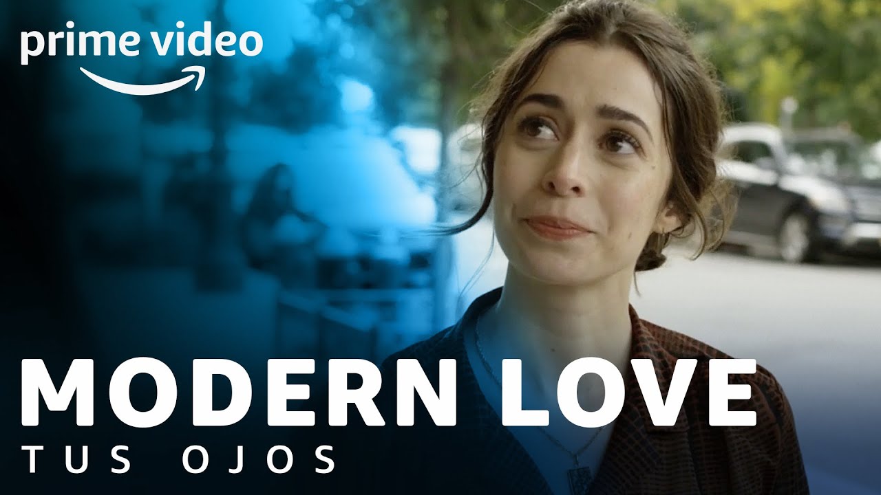 Modern Love - Tus ojos | Prime Video