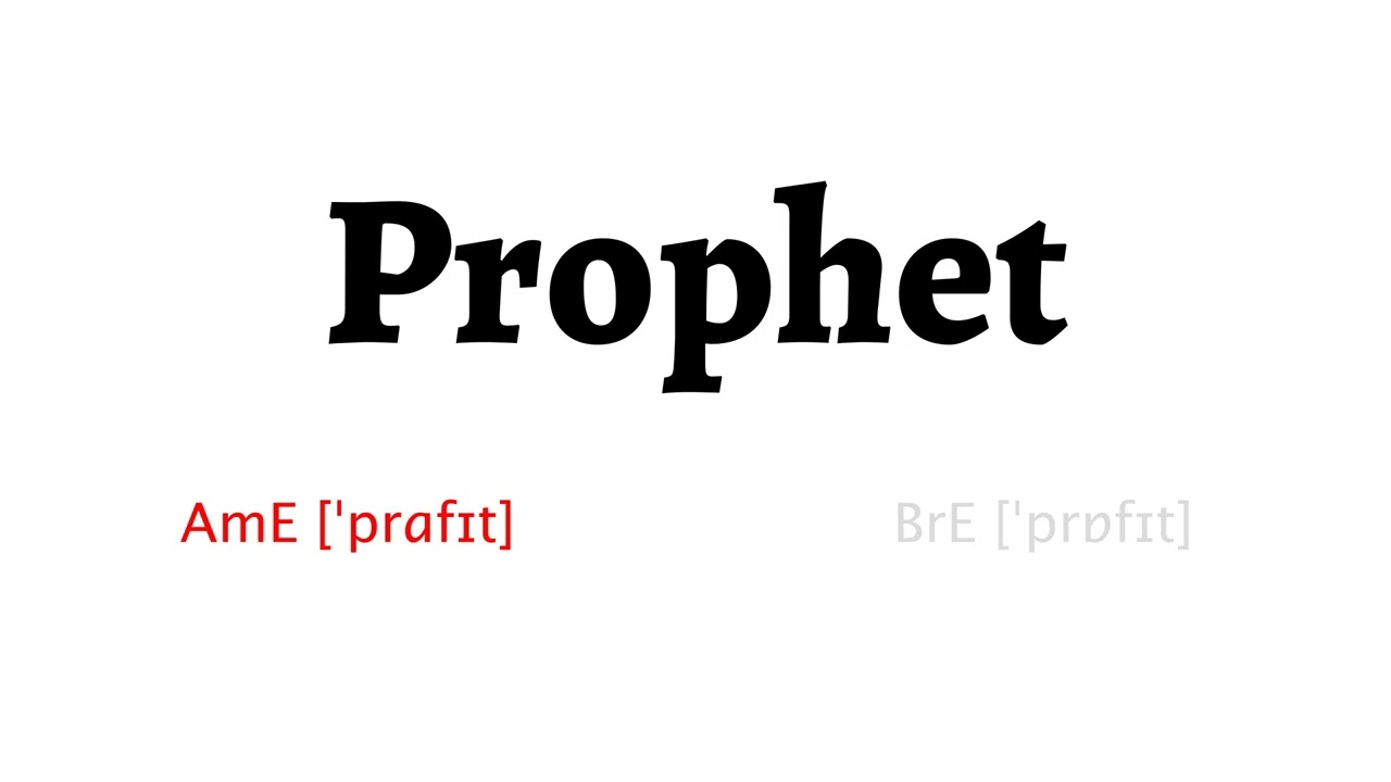 How to Pronounce prophet in American English and British English