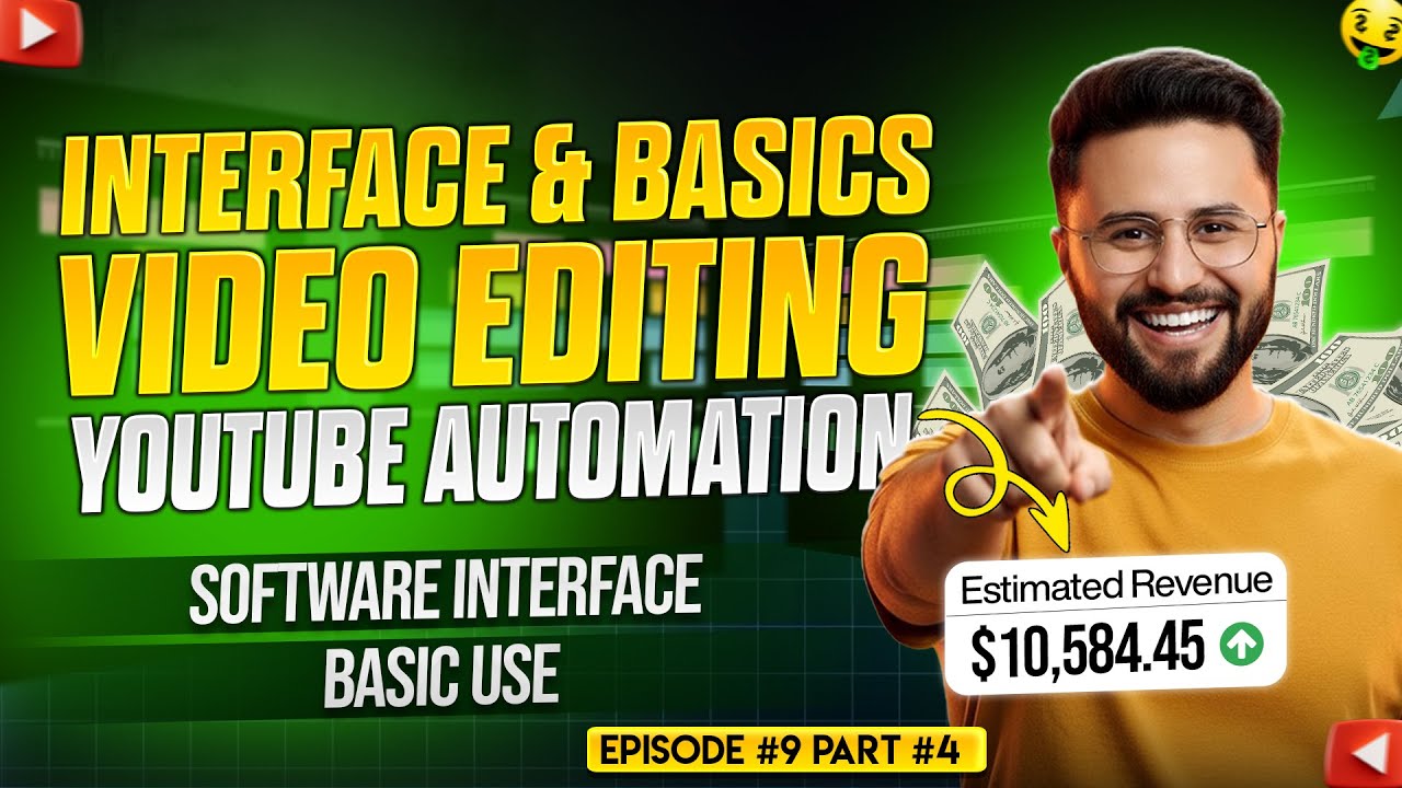 Vdeo Editing Software Interface and Basics Editing | Youtube Automation| Step by Step | Ep#9 Part #4