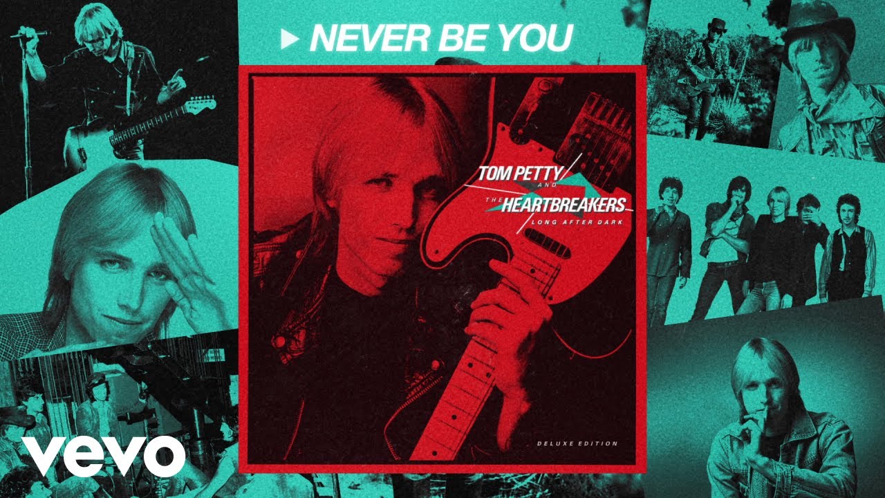 Tom Petty And The Heartbreakers - Never Be You (Audio)