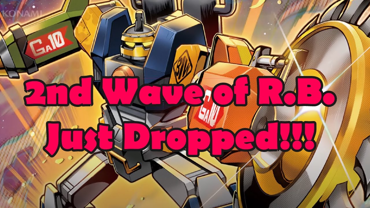 2nd Wave Of R.B. Just Dropped!!! Yugioh!