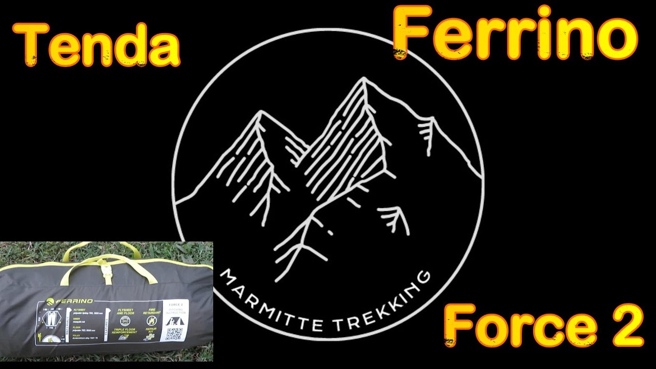 RECENSIONE E MONTAGGIO FERRINO FORCE 2
