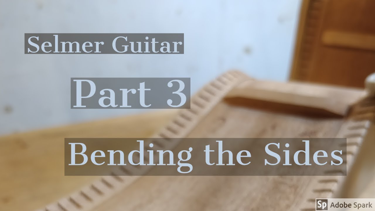 Selmer Guitar Part 3 | Bending the Sides