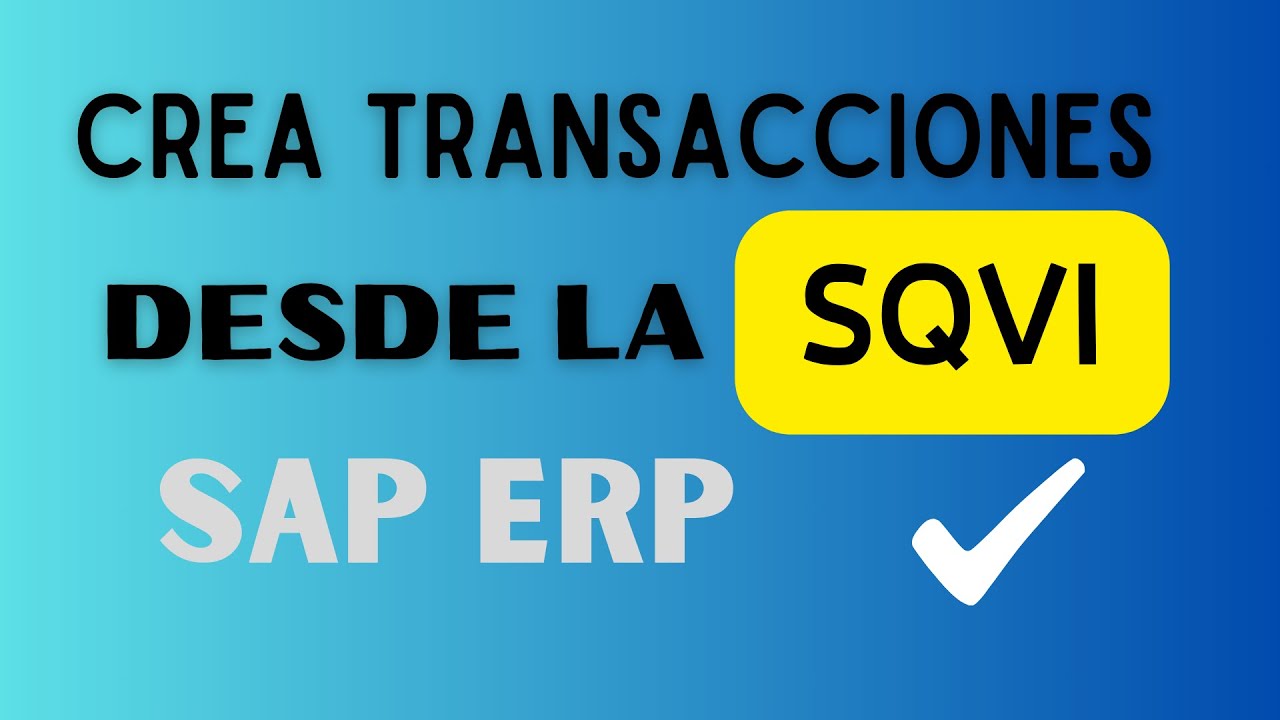 Cómo Crear una Transacción (T-code) desde un Query SQVI en SAP | Tutorial Paso a Paso