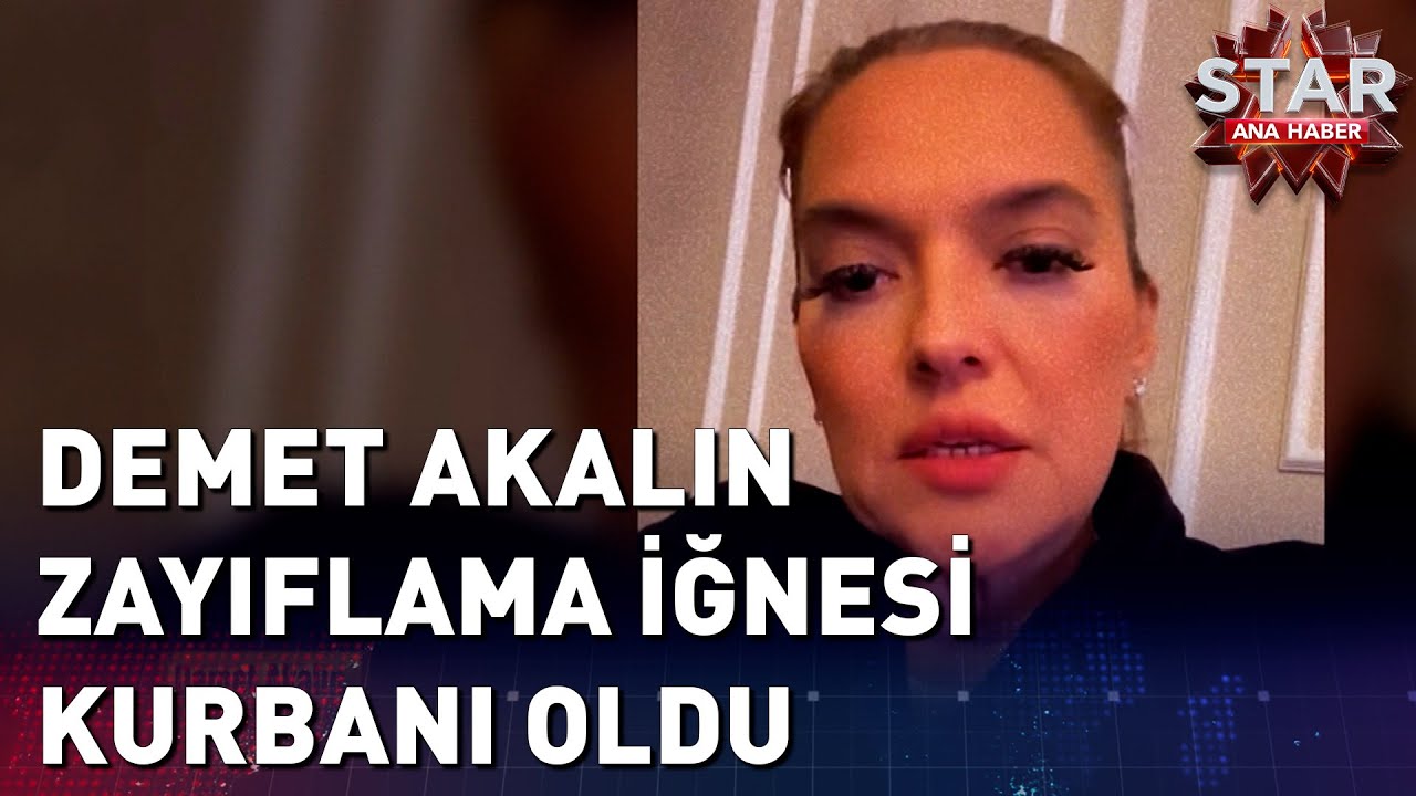 Demet Akalın Zayıflama İğnesi Kurbanı Oldu
