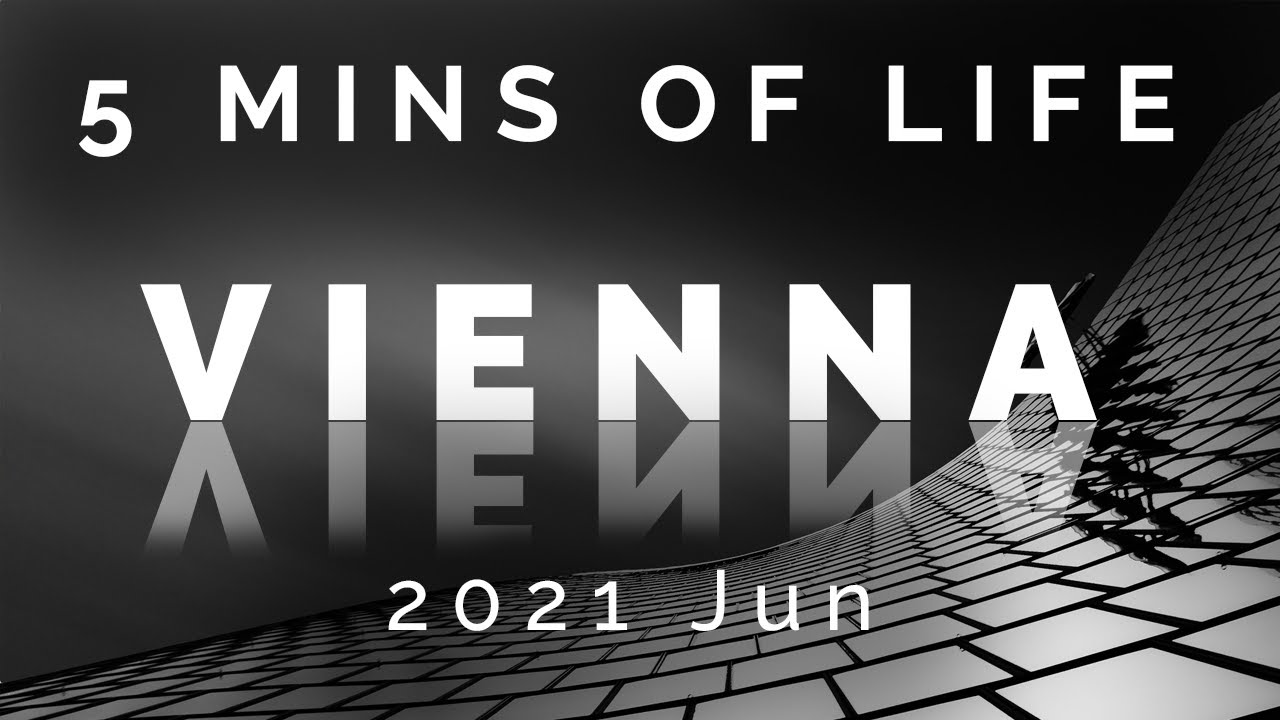 5 minutes of life in Vienna 2021 June | 4K quality | Real life in Vienna | Visit Vienna