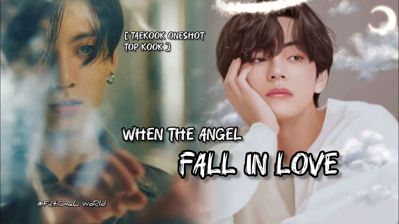 Taekook Oneshot || Top kook || When The Angel Fall In Love || BL Series|| Btsff|| fanfiction|| Voook
