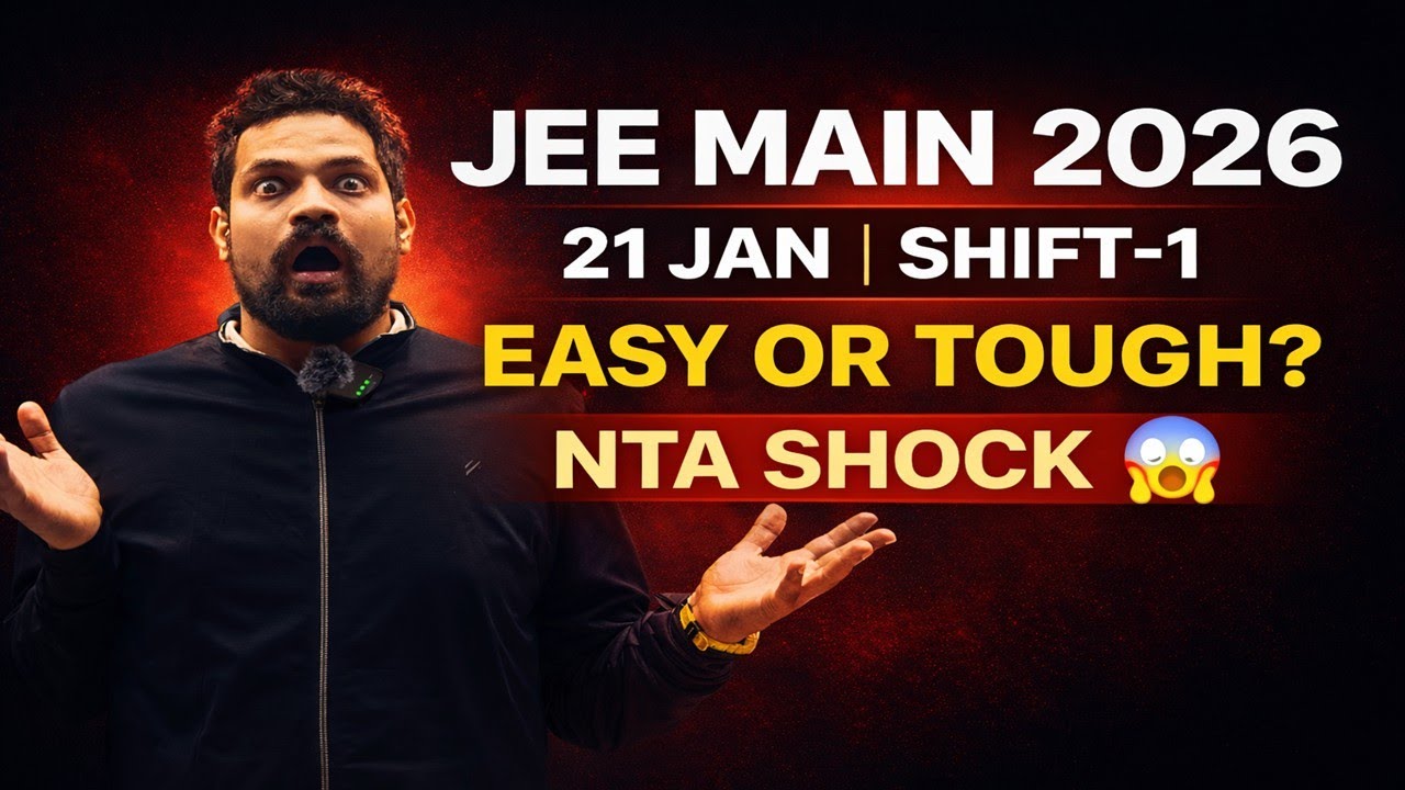 JEE Main 2026 Full Analysis | 21 Jan Shift-1 Paper Review | Easy or Tough? | NTA Shocks Students