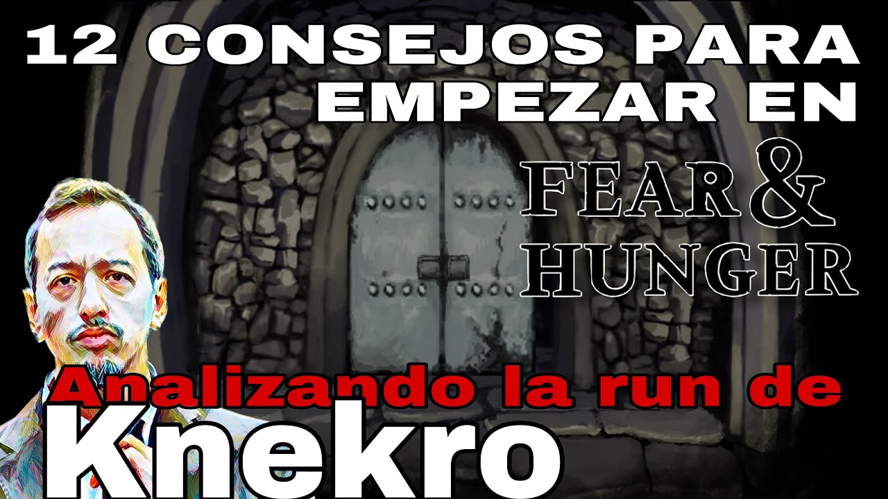 12 CONSEJOS QUE DEBES SABER AL EMPEZAR EN FEAR & HUNGER - Analisis primera run de KNEKRO