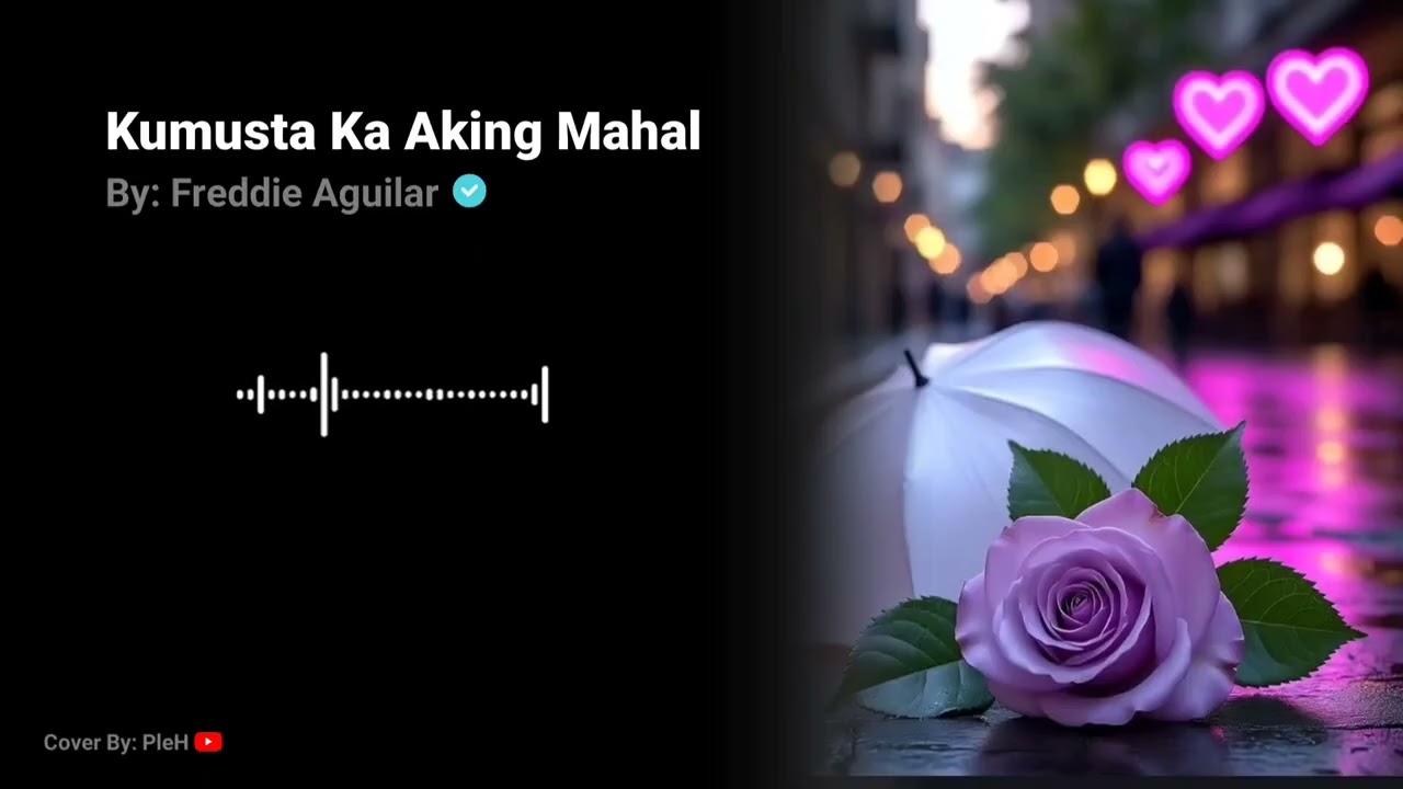 Kumusta Ka Aking Mahal By Freddie Aguilar ☕