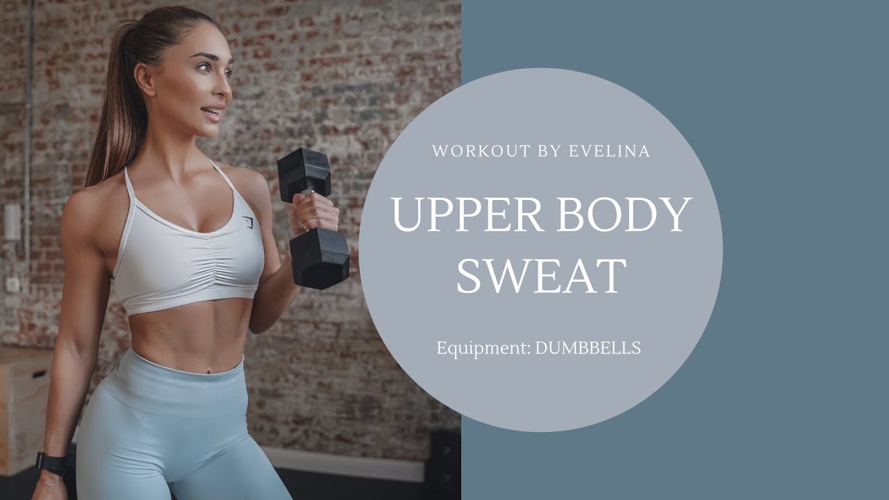 UPPER BODY SWEAT | Workout by Evelina