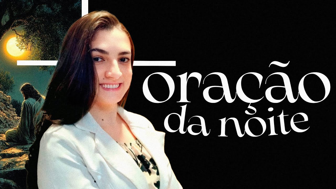 ORAÇÃO DA NOITE FILIPENSES 4:13