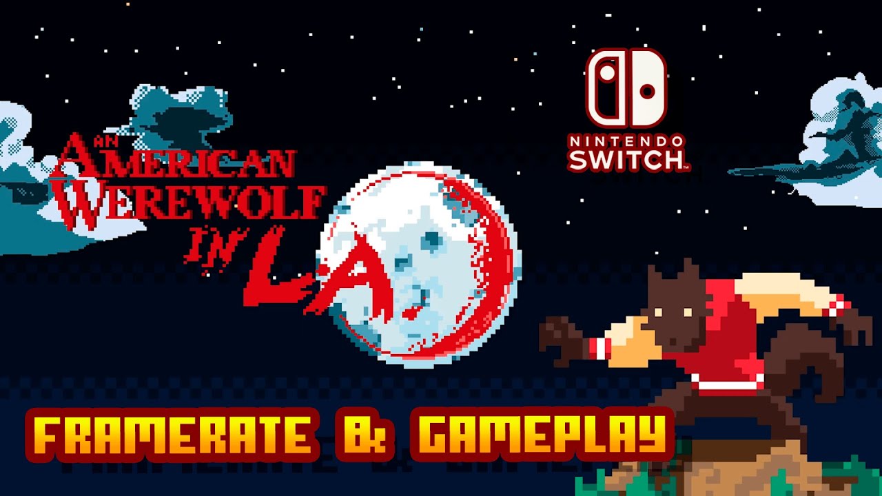 An American Werewolf in L.A. - (Nintendo Switch) - Framerate & Gameplay