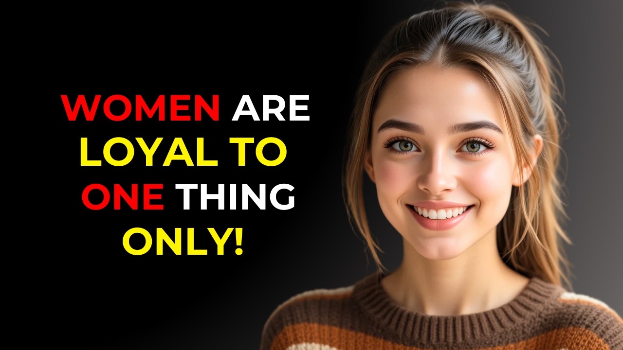 Women Don’t Care What You Do For Them… They Are Loyal to One Thing Only Female Psychology