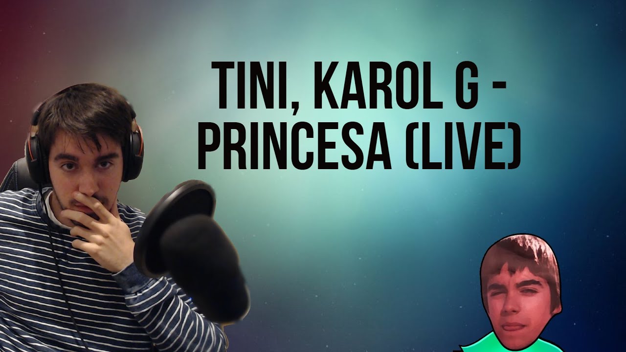 REACCIÓN A | TINI, KAROL G - PRINCESA (LIVE - QUIERO VOLVER TOUR) (OFFICIAL VIDEO)