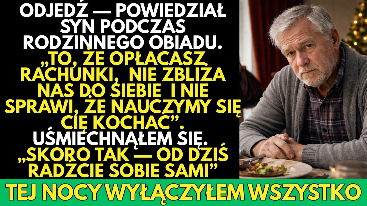 Syn powiedział, że NIE JESTEM rodziną. Podczas rodzinnego obiadu WYSZEDŁEM spokojnie