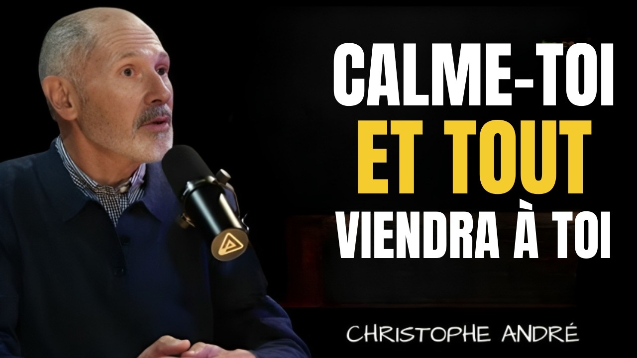 CALME-TOI ET TOUT VIENDRA À TOI : 10 ENSEIGNEMENTS BOUDDHISTES | Christophe André