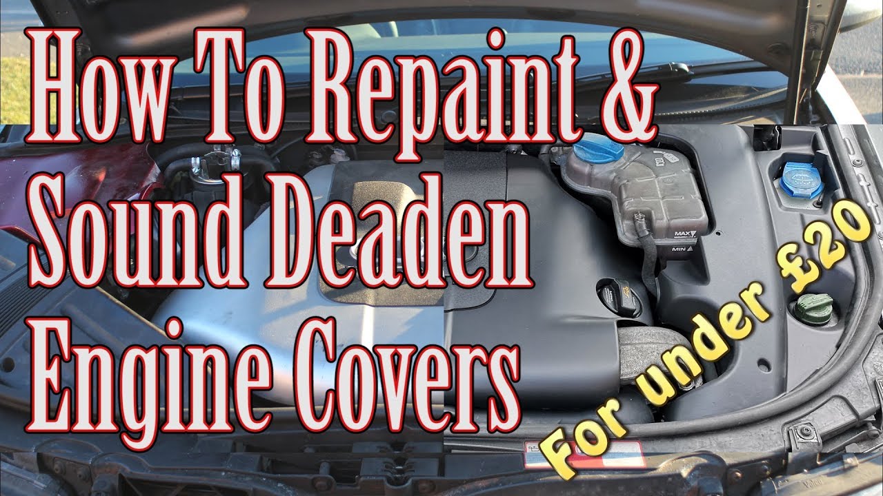 How to refresh/respray and sound deaden engine covers cheaply