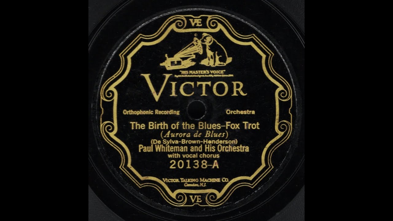Birth of the Blues/Fascinating Rhythm--Paul Whiteman Orch. (1926, 1924)