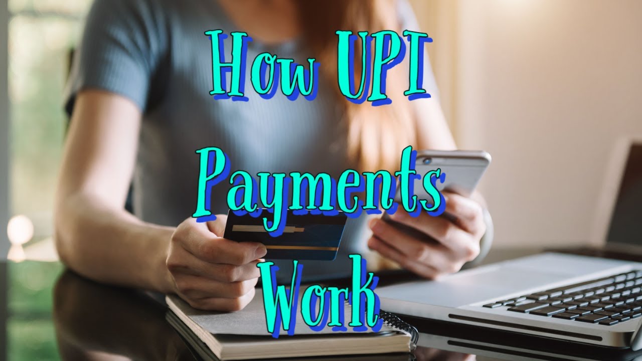 How UPI Payments Work?