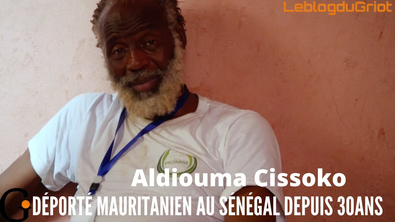 Aldiouma Cissoko déporté mauritanien au Sénégal depuis 30ans Part4