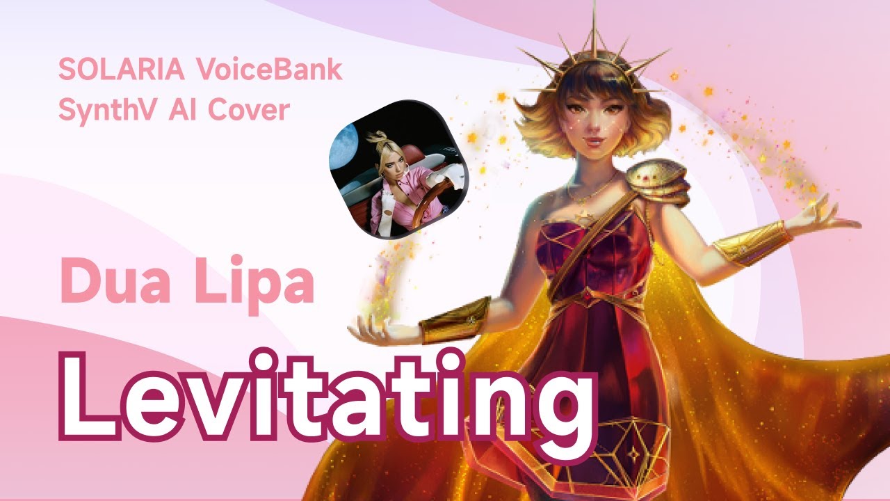 【SOLARIA】Levitating【SynthV AI Cover】