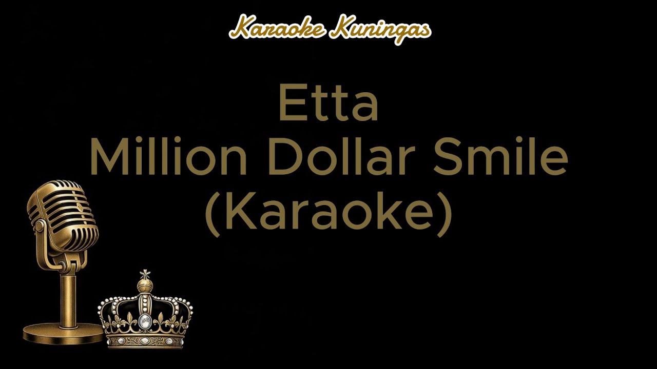 Etta - Million Dollar Smile (Karaoke)