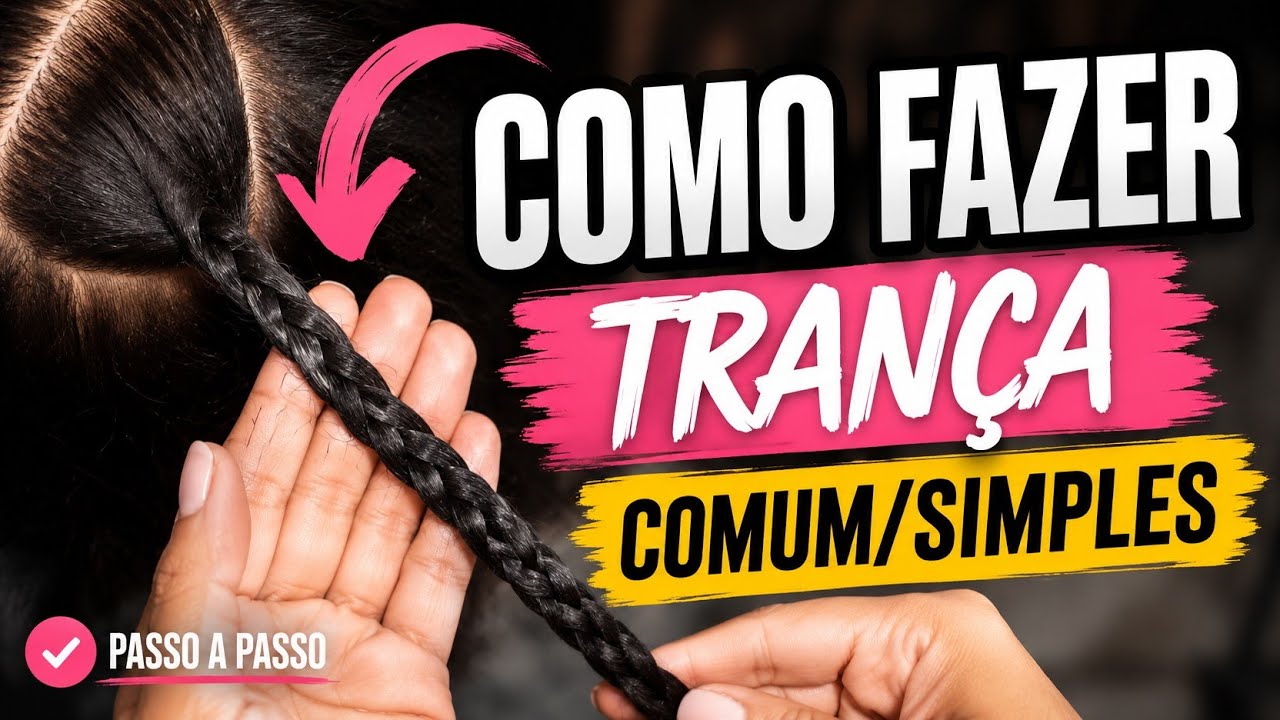 Como fazer trança comum/simples?