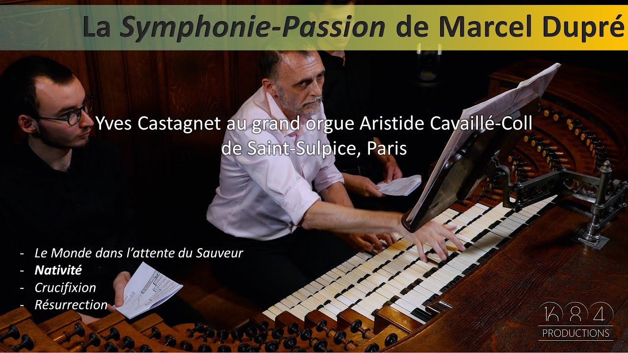 St-Sulpice organ, Y. Castagnet plays Dupré's Symphonie-Passion II Nativité