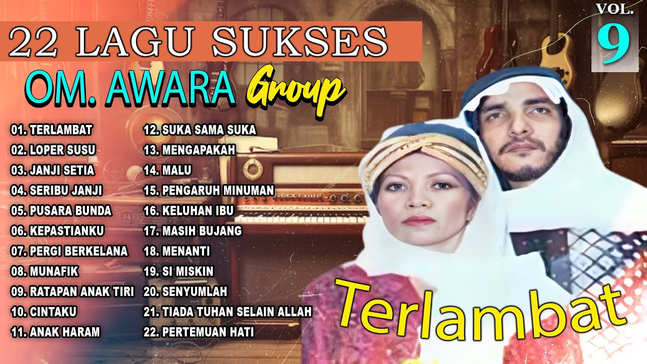 22 Lagu Sukses OM. Awara Vol. 9 | Terlambat | Loper Susu | Janji Setia