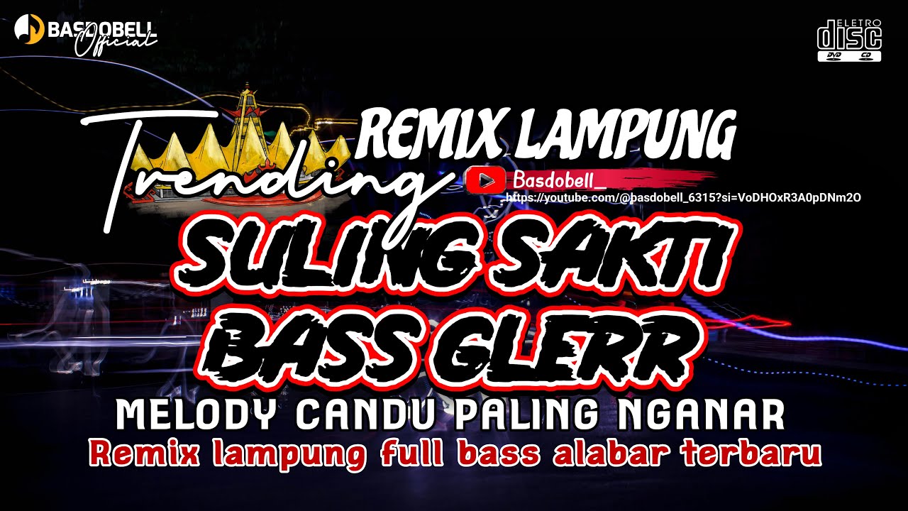 SULING SAKTI REMIX LAMPUNG BASS BETOT ENAK BANGET FULL BASS FULL MUSIK LEPAS LANDAS TERBARU 2025
