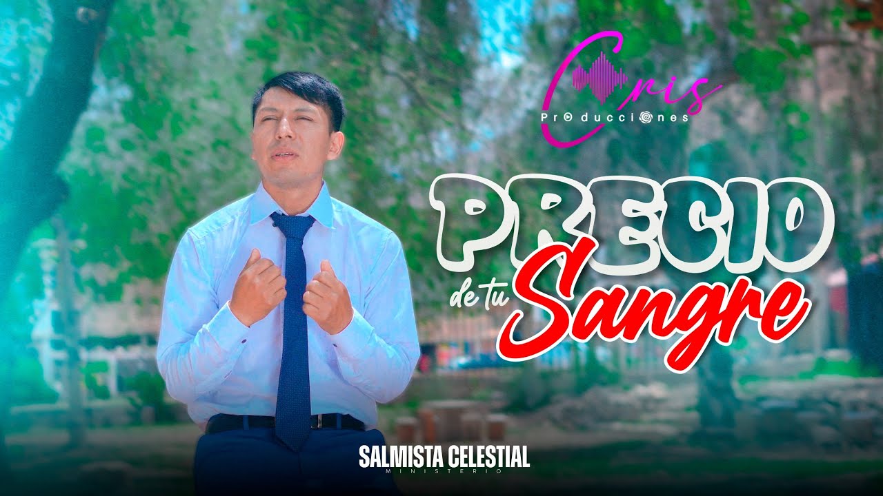 Ministerio Salmista Celestial/ Precio De Tu Sangre // Video Oficial