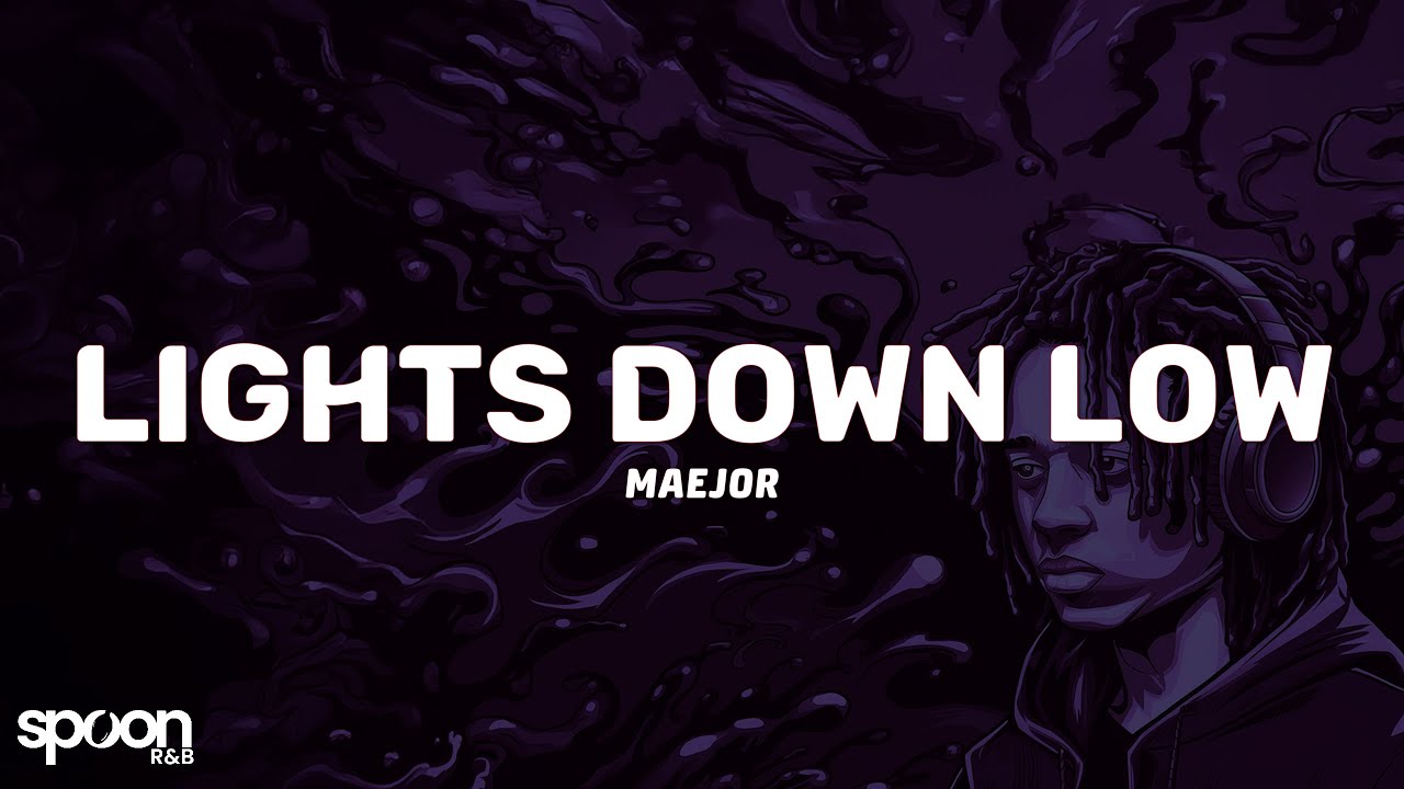 Maejor - Lights Down Low (Lyrics)