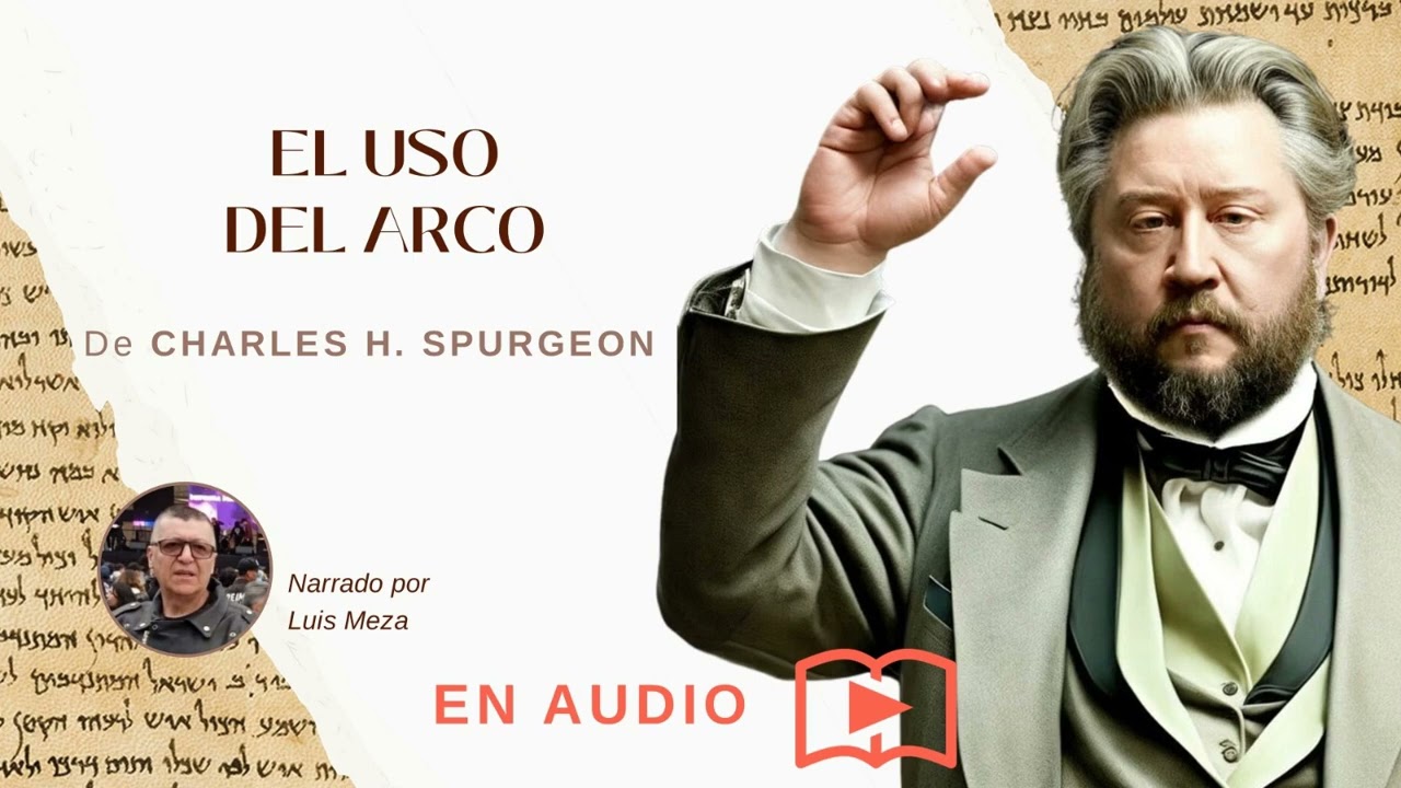 El Uso del Arco / Charles / Spurgeon