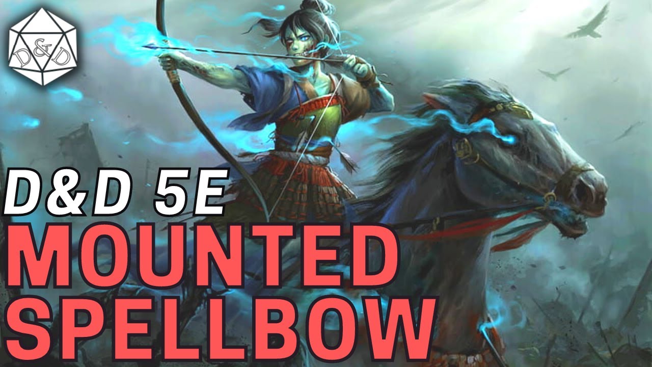 Arcane Archer is BETTER Than You Think: The Mounted Spellbow | D&D 5e Challenge Build