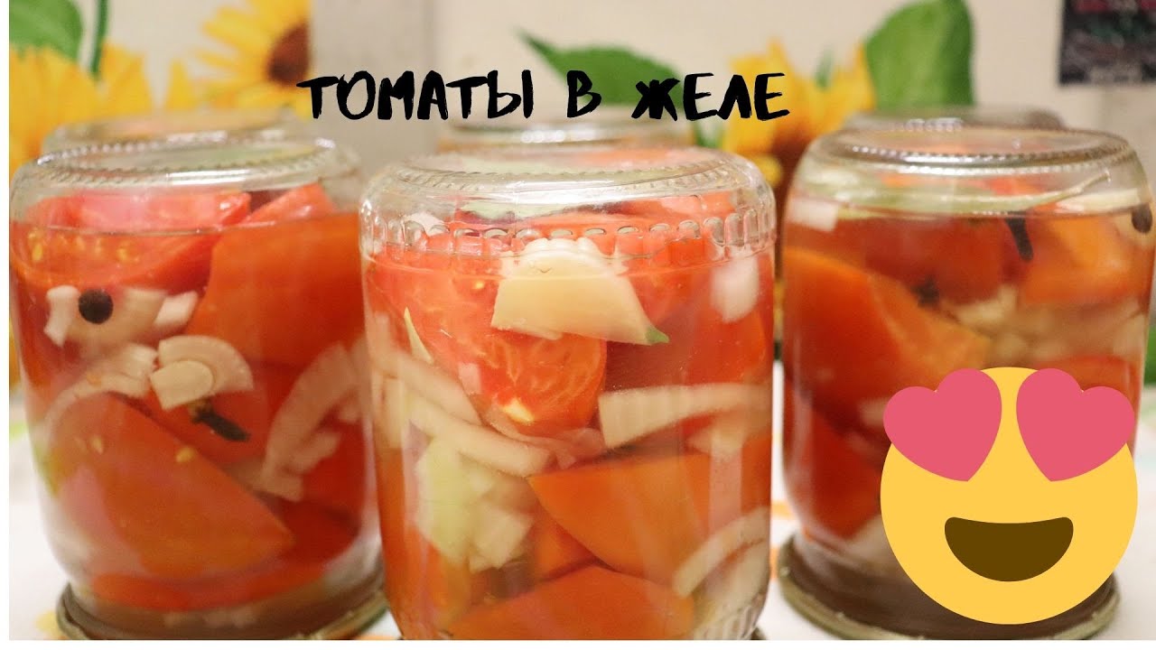 Томаты в желе/ Вкусные помидоры
