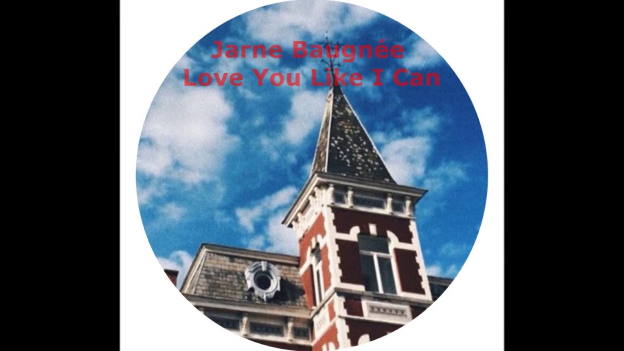 Jarne Baugnée - Love You Like I Can