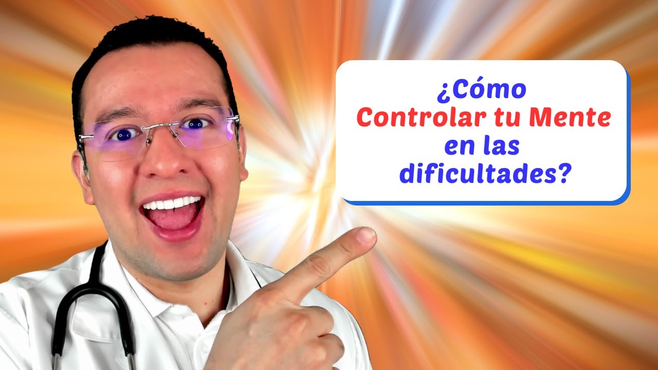 ❤️ ✅ ¿Cómo controlar tu mente en las dificultades? - Dr. Sergio Perea (Dr. Chocolate)