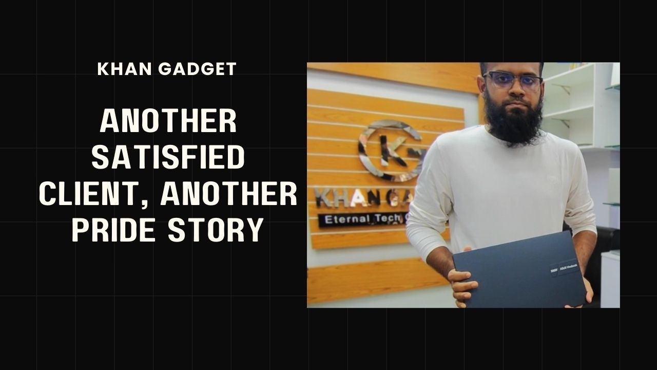 Another Satisfied Client, Another Pride Story | Khan Gadget