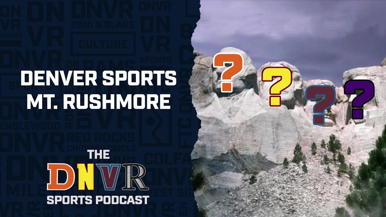 Who is on Denver's Mt. Rushmore? l THE Denver Sports Podcast