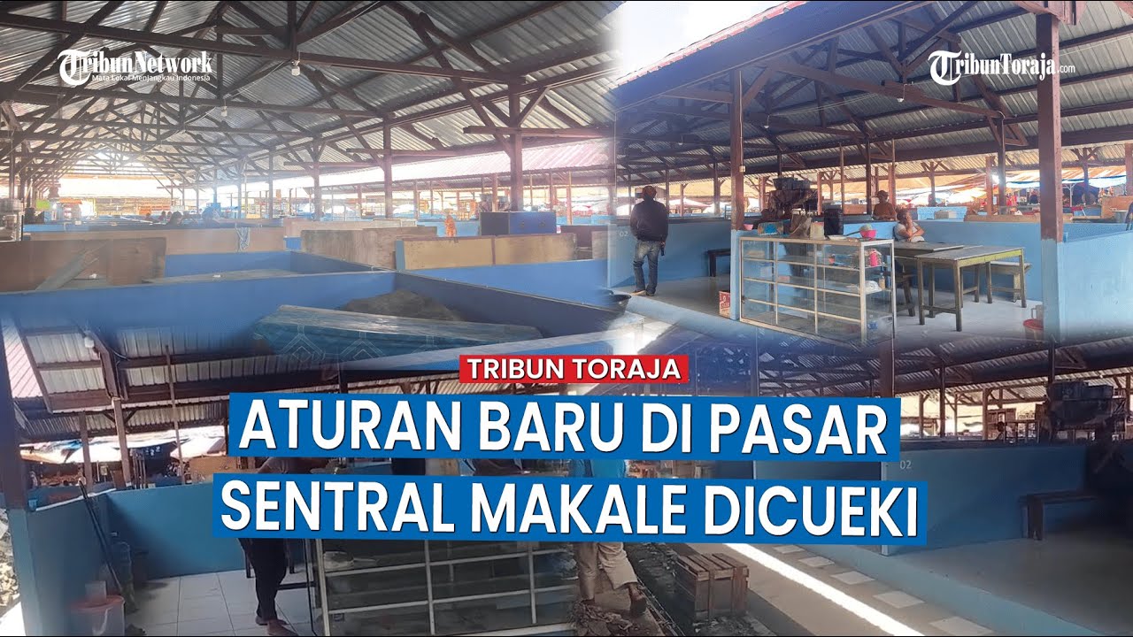 Aturan Baru di Pasar Sentral Makale Dicueki, Pedagang: Barang Sering Hilang