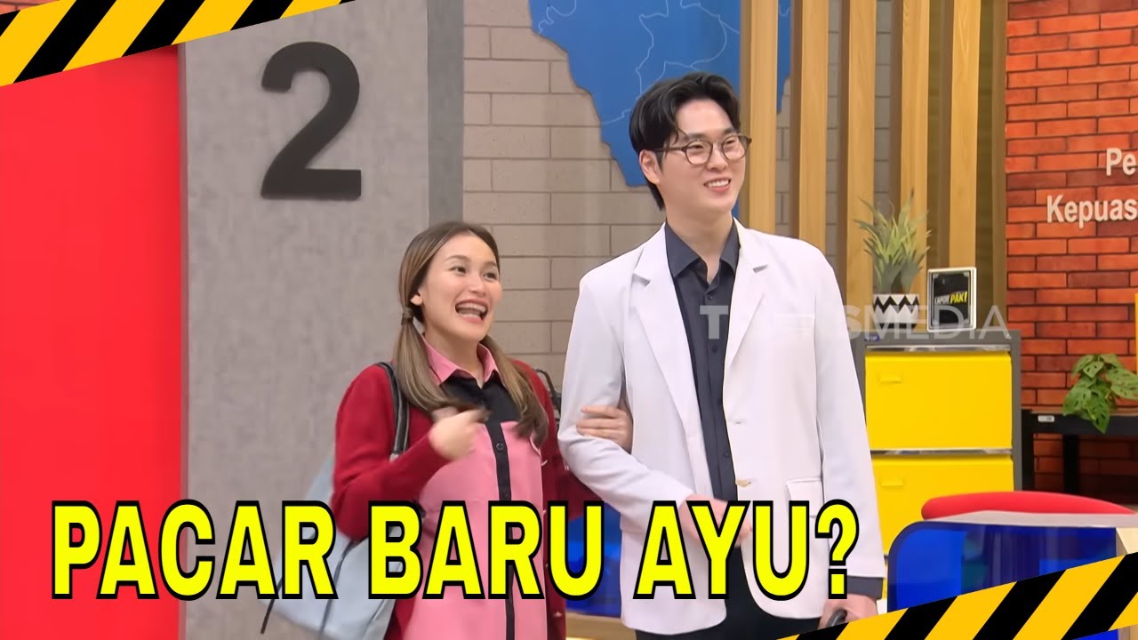 AYU BAWA PACAR BARU DARI KOREA, PASUKIN GAK PERCAYA! | MOMEN SERU LAPOR PAK! (26/01/26)
