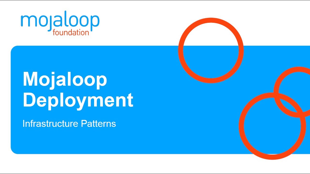 Mojaloop Infrastracture and Deployment Options (Webinar)