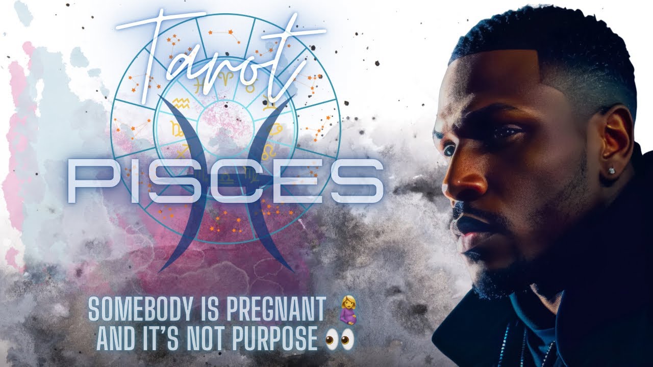 Pisces ♓️ Somebody Is Pregnant 🤰 And It’s Not Purpose 👀