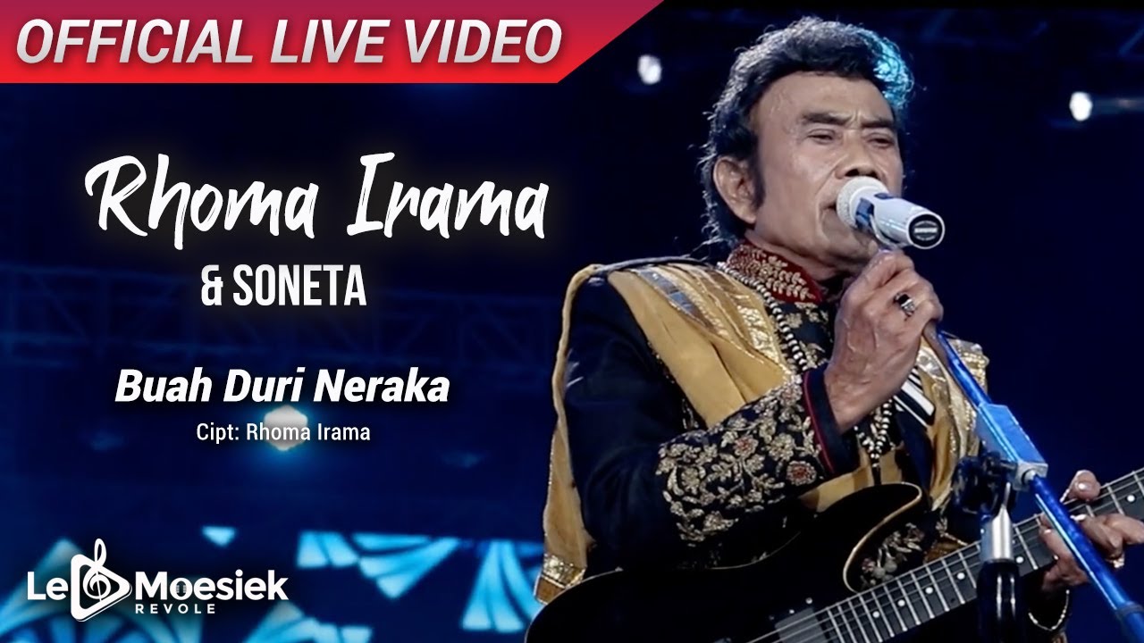 Rhoma Irama & Soneta - Buah Duri Neraka (Official Live Video)