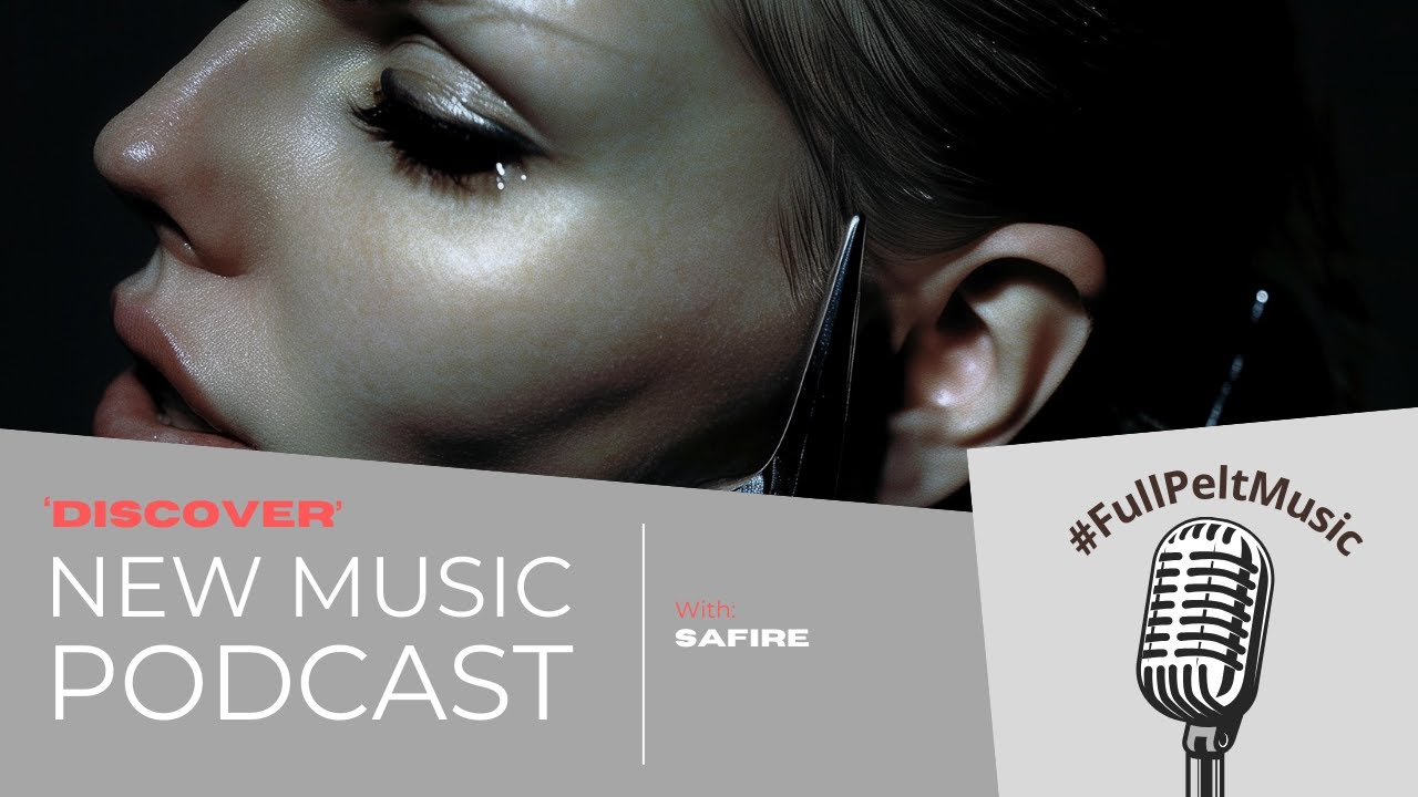 'Discover' New Music Podcast - Episode 72 - SAFIRE