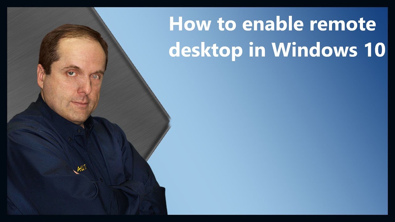 How to enable remote desktop in Windows 10 and connect to through a firewall