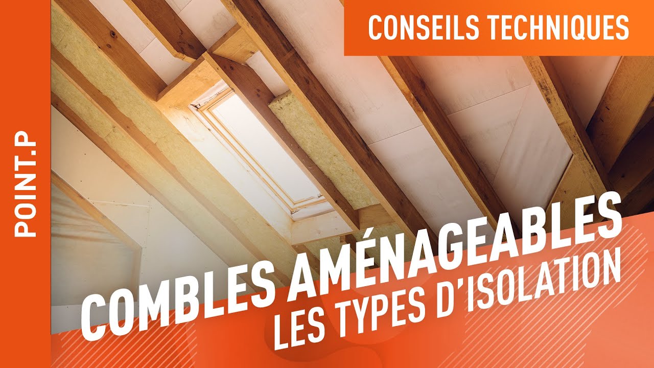 Comment r&eacute;aliser l'isolation de combles am&eacute;nageables ?