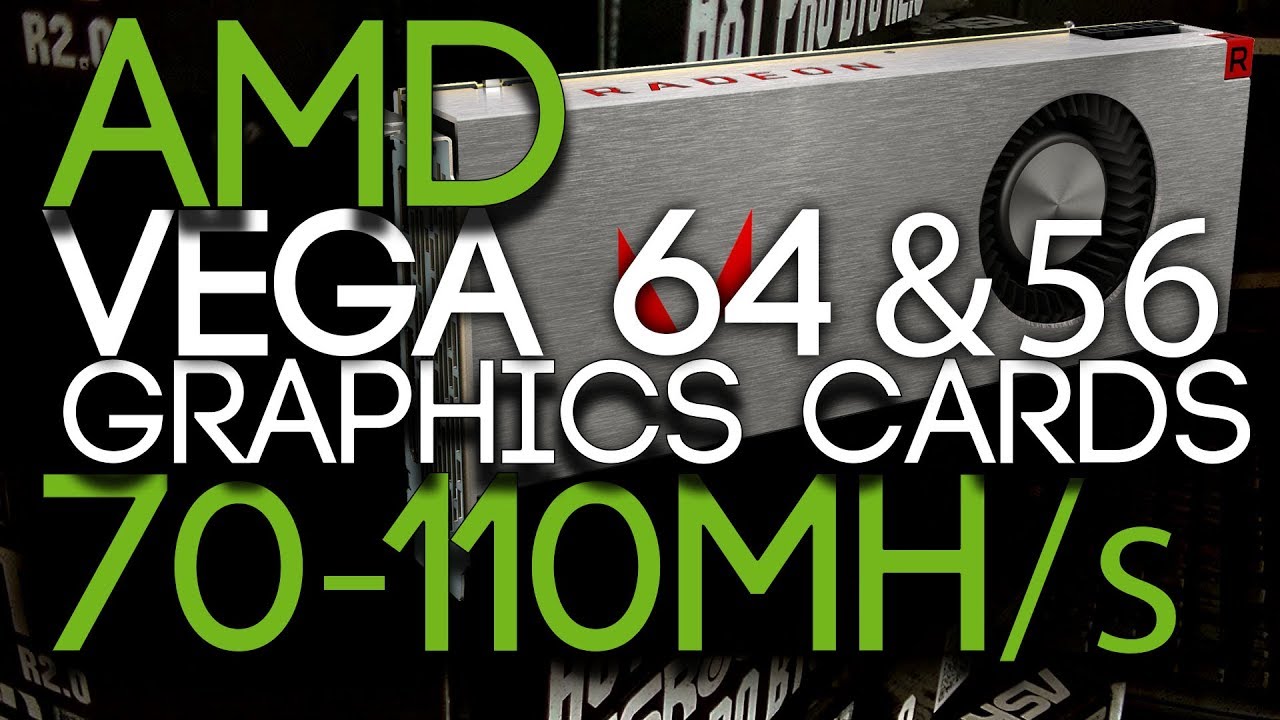 AMD RX VEGA 64&56 16GB Possible Hashrate 70-100Mh/s On Ethereum Mining